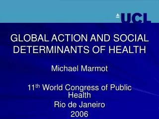 GLOBAL ACTION AND SOCIAL DETERMINANTS OF HEALTH