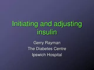 Initiating and adjusting insulin