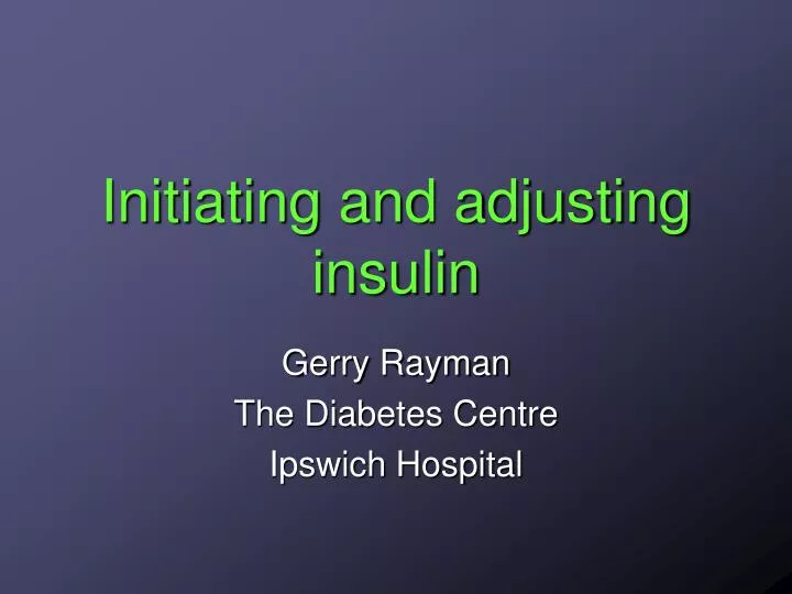 initiating and adjusting insulin