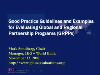 Good Practice Guidelines and Examples for Evaluating Global and Regional Partnership Programs (GRPPs)