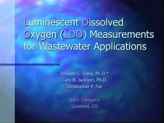 L uminescent D issolved O xygen ( LDO ) Measurements for Wastewater Applications