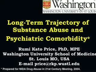 Long-Term Trajectory of Substance Abuse and Psychiatric Comorbidity *