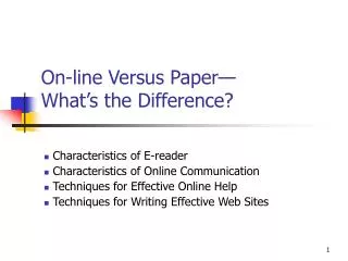 On-line Versus Paper— What’s the Difference?