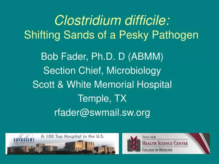 clostridium difficile shifting sands of a pesky pathogen