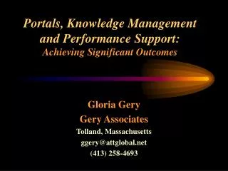 Portals, Knowledge Management and Performance Support: Achieving Significant Outcomes