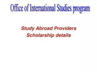 Study Abroad Providers Scholarship details