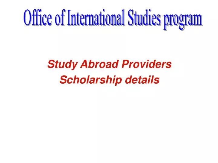 study abroad providers scholarship details
