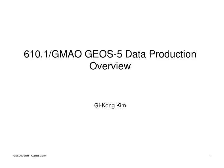 610 1 gmao geos 5 data production overview