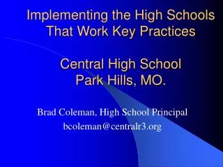 Implementing the High Schools That Work Key Practices Central High School Park Hills, MO.