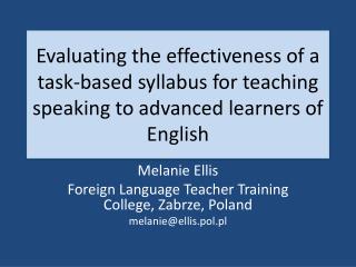 Evaluating the effectiveness of a task-based syllabus for teaching speaking to advanced learners of English