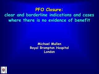 PFO Closure: clear and borderline indications and cases where there is no evidence of benefit