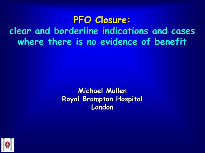 pfo closure clear and borderline indications and cases where there is no evidence of benefit