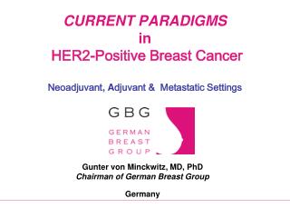 CURRENT PARADIGMS in HER2-Positive Breast Cancer Neoadjuvant , A djuvant &amp; Metastatic Settings