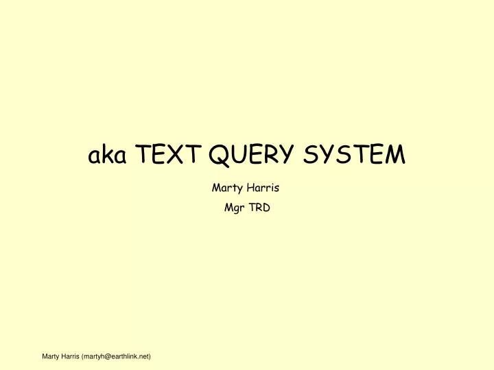 aka text query system