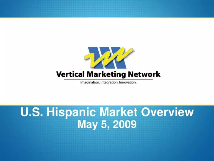 u s hispanic market overview may 5 2009