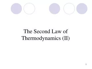 The Second Law of Thermodynamics (II)