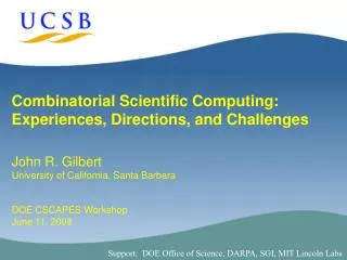Combinatorial Scientific Computing: Experiences, Directions, and Challenges