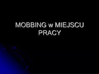 MOBBING w MIEJSCU PRACY