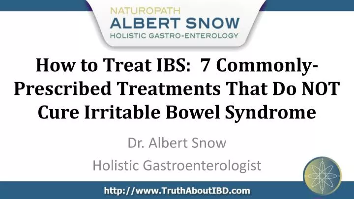 how to treat ibs 7 commonly prescribed treatments that do not cure irritable bowel syndrome