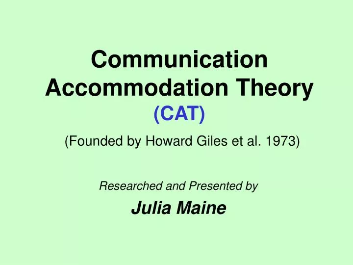 communication accommodation theory cat founded by howard giles et al 1973