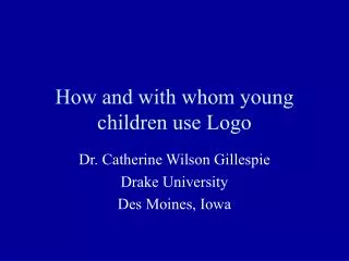 How and with whom young children use Logo