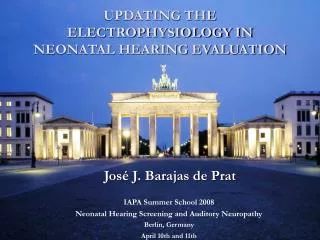 UPDATING THE ELECTROPHYSIOLOGY IN NEONATAL HEARING EVALUATION