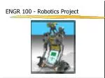 ENGR 100 - Robotics Project