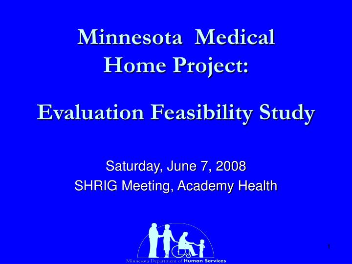 minnesota medical home project evaluation feasibility study