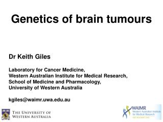Dr Keith Giles Laboratory for Cancer Medicine, Western Australian Institute for Medical Research, School of Medicine a