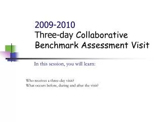 2009-2010 Three-day Collaborative Benchmark Assessment Visit