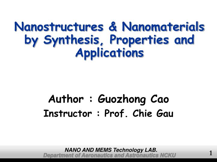nanostructures nanomaterials by synthesis properties and applications