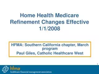 Home Health Medicare Refinement Changes Effective 1/1/2008