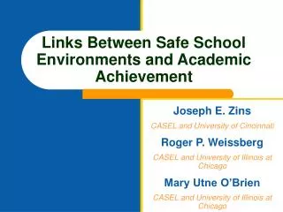 Links Between Safe School Environments and Academic Achievement