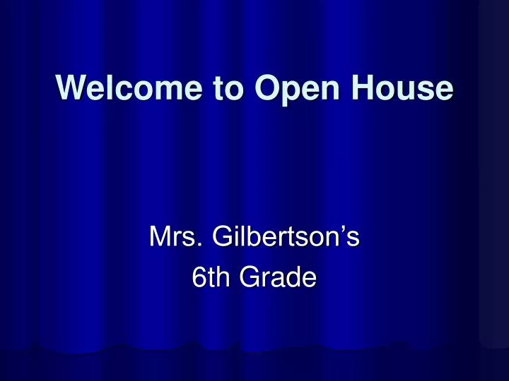 welcome to open house