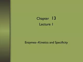 Chapter 13 Lecture 1