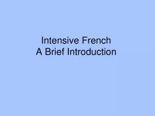 Intensive French A Brief Introduction