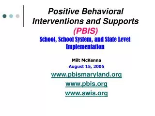 Positive Behavioral Interventions and Supports (PBIS) School, School System, and State Level Implementation