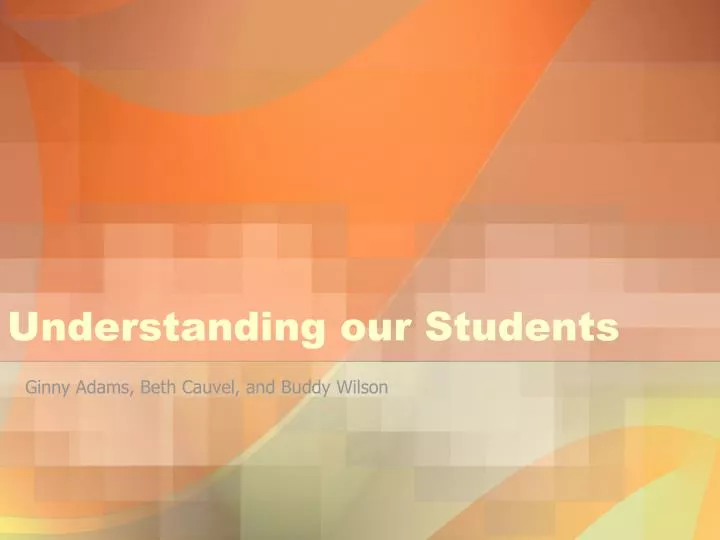 understanding our students