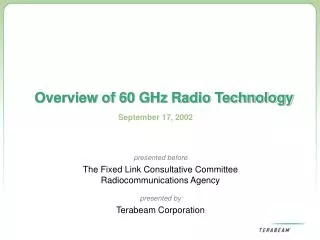 Overview of 60 GHz Radio Technology