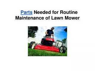 Tips on General Lawn Mower Maintenance