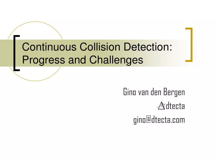 continuous collision detection progress and challenges