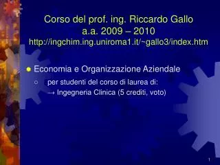 Corso del prof. ing. Riccardo Gallo a.a. 2009 – 2010 ingchimg.uniroma1.it/~gallo3/index.htm