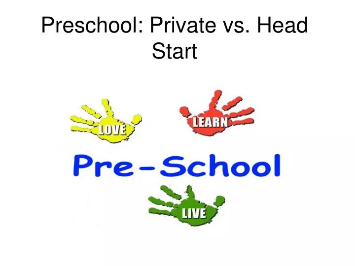preschool private vs head start