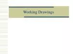 Working Drawings - slide 1