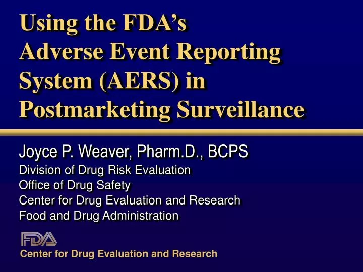using the fda s adverse event reporting system aers in postmarketing surveillance