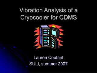 Vibration Analysis of a Cryocooler for CDMS
