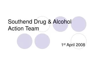 Southend Drug &amp; Alcohol Action Team
