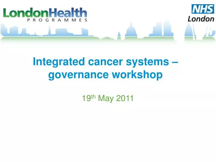 integrated cancer systems governance workshop