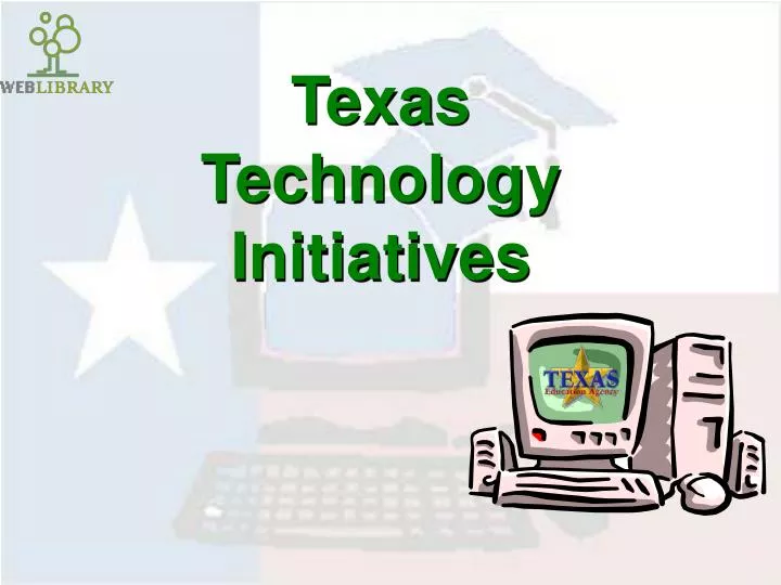 texas technology initiatives