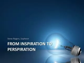 From inspiration to perspiration